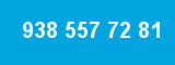 938 557 72 81
